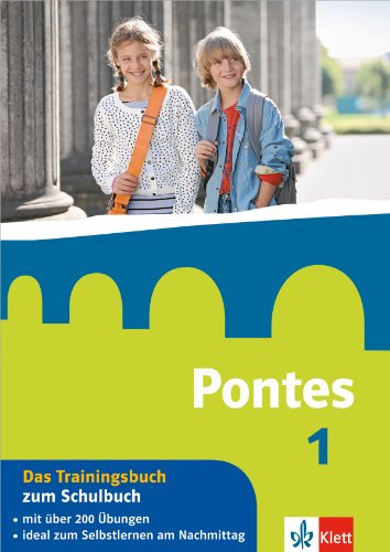 Pontes 1 - Das Trainingsbuch zum Schulbuch: 1. Lernjahr (Pontes. Ausgabe ab 2014)