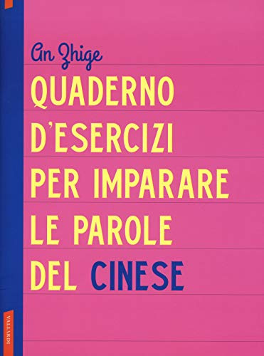 Quaderno d'esercizi per imparare le parole del cinese