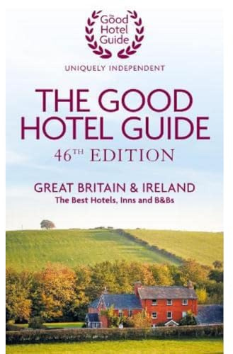 The Good Hotel Guide: Great Britain & Ireland