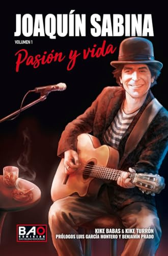 Joaquín Sabina - Pasión y Vida biografia [hardcover] Kike Babas & Kike Turrón,Prólogo: Luis García Montero y Benjamín Prado [Oct 22, 2025]