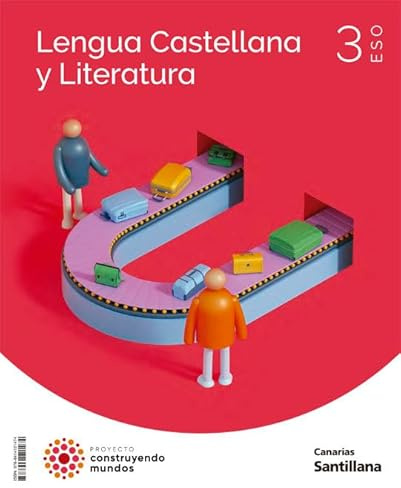 LENGUA Y LITERATURA 3 ESO CONSTRUYENDO MUNDOS