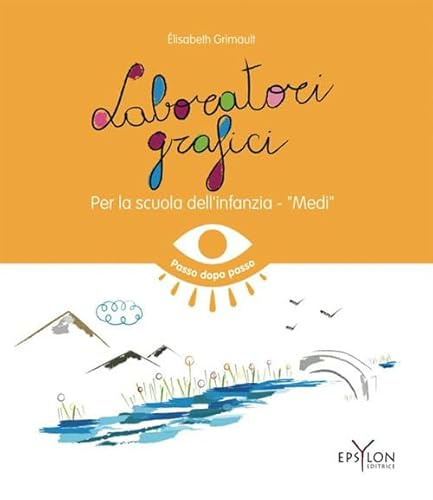 Laboratori grafici per la scuola dell'infanzia. Medi. Ediz. illustrata