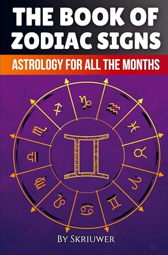 The Book of Zodiac Signs: Astrology for all the months: Aries, Taurus, Gemini, Cancer, Leo, Virgo, Libra, Scorpio, Sagittarius, Capricorn, Aquarius, and Pisces (Pocketbook Edition)