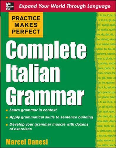 Complete Italian Grammar (Practice Makes Perfect) (Italian Edition)