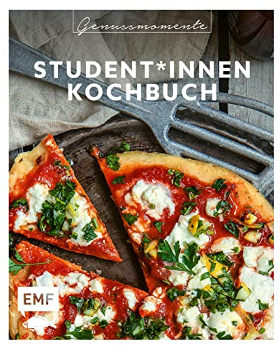 Genussmomente: Student*innen-Kochbuch: Schnell – günstig – lecker: Rezepte für Pfannen-Pizza, Halloumi-Burger, Gnocchi al limone und mehr! ... im handlichen Format und modernem Design)