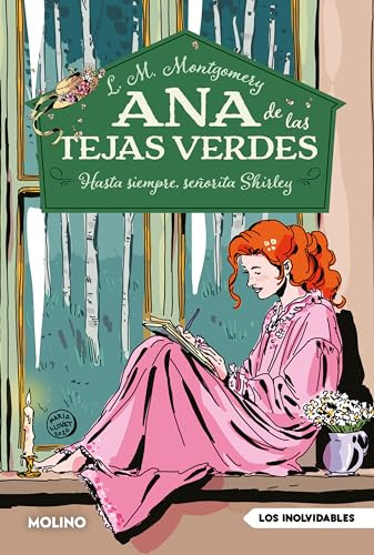 Ana de las tejas verdes 8 - Hasta siempre, señorita Shirley (Inolvidables)
