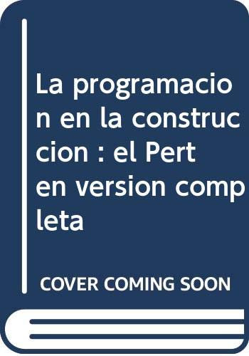 La programación en la construcción : el Pert en versión completa