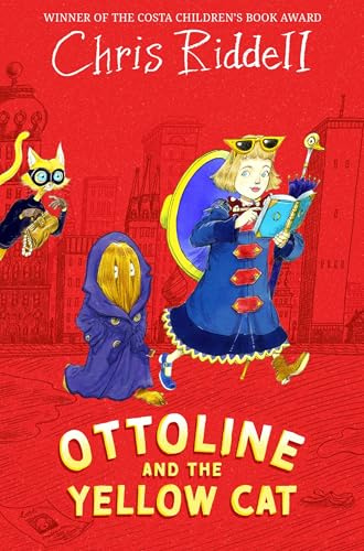 Ottoline and the Yellow Cat: A Beautifully Illustrated Mystery-Adventure: 1