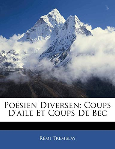 Poésien Diversen: Coups d'Aile Et Coups de Bec