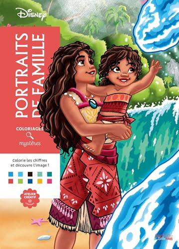 Coloriages mystères Disney - Portraits de famille: Colorie les chiffres et découvre l'image