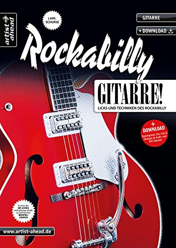 Rockabilly-Gitarre!: Licks und Techniken des Rockabilly (inkl. QR-Codes + Audio-Download). Scotty Moore. Cliff Gallup. Danny Gatton. Brian Setzer. Gitarrenschule. Playalongs für E-Gitarre