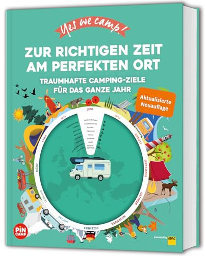 Yes we camp! Zur richtigen Zeit am perfekten Ort: Traumhafte Camping-Ziele für das ganze Jahr (PiNCAMP powered by ADAC)