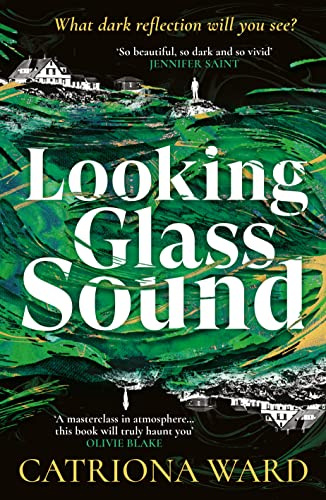Looking Glass Sound: from the bestselling and award winning author of The Last House on Needless Street