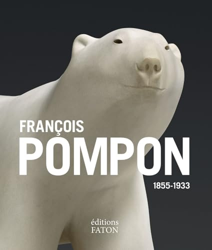 François Pompon 1855-1933