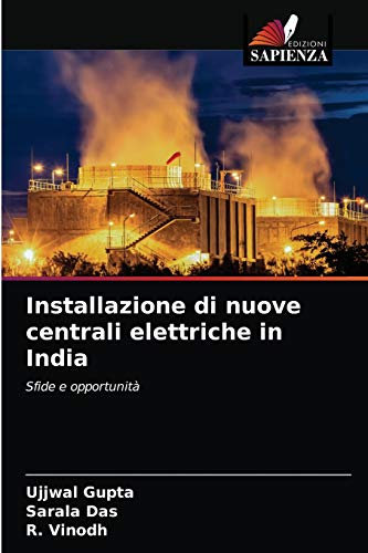 Installazione di nuove centrali elettriche in India: Sfide e opportunità