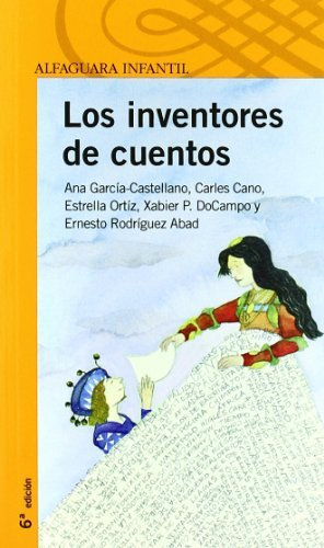 Los Inventores De Cuento/the Storie's Inventors (Naranja) (Spanish Edition) by Not Available(2006-03-30)