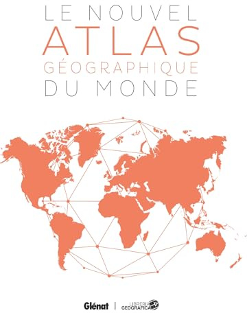 Le Nouvel Atlas géographique du monde 5e édition