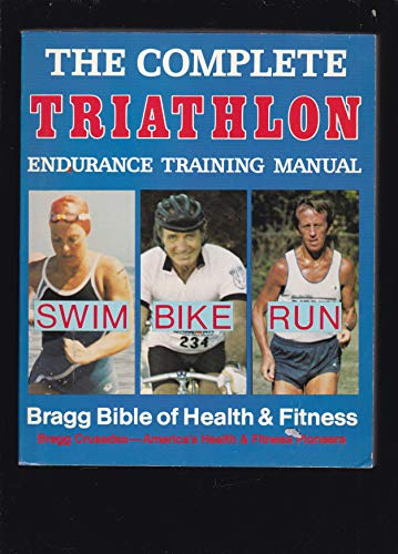 The Complete Triathlon Endurance Training Manual