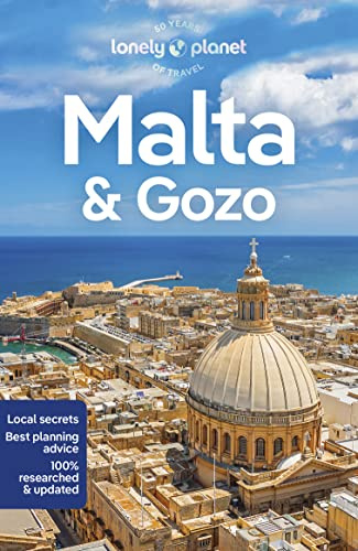 Lonely Planet Malta & Gozo: Perfect for exploring top sights and taking roads less travelled