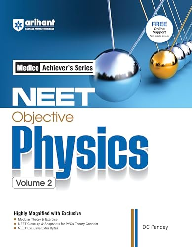 Arihant NEET Objective Physics Volume 2 | NEET Practice Set | With Modular Theory & Exercise MCQ Practice with PYQs- Theory Connect | For Exam 2025-26