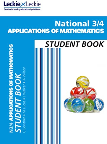 National 3/4 Applications of Maths: Comprehensive textbook for the CfE (Leckie Student Book)