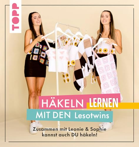 Häkeln lernen mit den @lesotwins: Zusammen mit Leonie & Sophie kannst auch DU häkeln!
