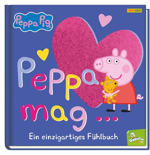 Peppa Pig: Peppa mag… - Ein einzigartiges Fühlbuch: Pappbilderbuch mit Fühlelementen