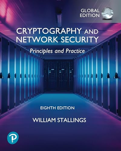 Cryptography and network security: principles and pract: Principles and Practice, Global Ed (Computer science)