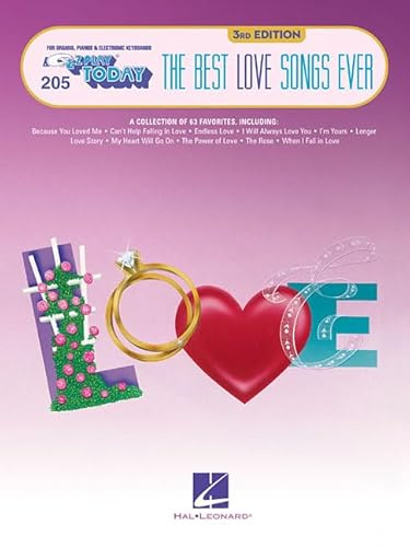 The Best Love Songs Ever: E-Z Play Today Volume 205 (E-Z Play Today: For Organs, Pianos & Electronic Keyboards, 205)