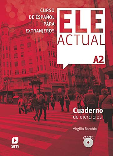 ELE ACTUAL A2. Cuaderno de ejercicios: Cuaderno de ejercicios + CD A2 (ESPA?OL PARA EXTRANJEROS)