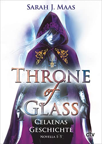 Throne of Glass – Celaenas Geschichte: Roman (Die Throne of Glass-Reihe, Band 0)