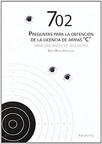 702 preguntas para la obtención de licencia de armas C (Reglamentación)