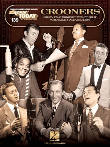 E-Z Play Today Volume 139 Crooners Songbook |Piano Keyboard Sheet Music for Beginners |Easy-to-Play Arrangements of 84 Jazz and Pop Standards by Tony ... King Cole, Dean Martin (E-z Play Today, 139)