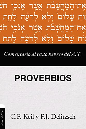 Comentario al texto hebreo del Antiguo Testamento – Proverbios: El Libro De Los Proverbios / the Book of Psalms