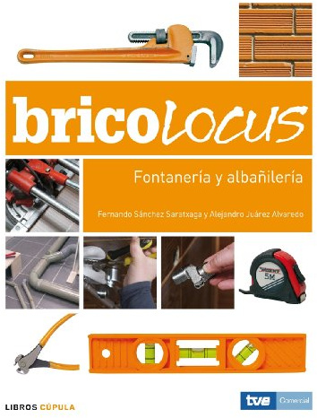 Bricolocus. Fontanería y albañilería: 1 (HOGAR)