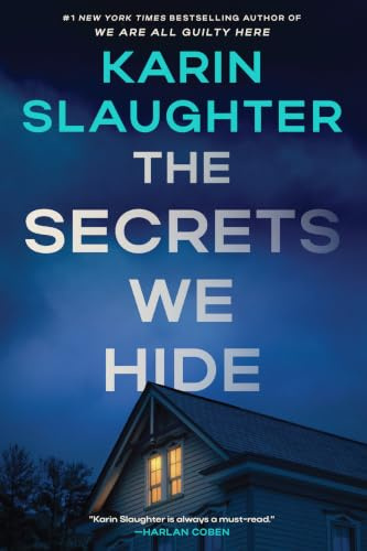 The Secrets We Hide: A North Falls Thriller – The Next North Falls Thriller From Karin Slaughter Where a Brutal Attack Shatters a Small Town's Peace