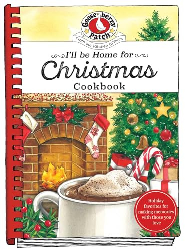 I'll be Home for Christmas Cookbook (Seasonal Cookbook Collection)