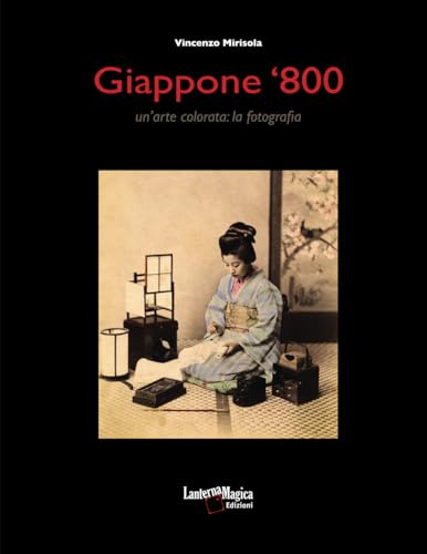 Giappone ’800: un’arte colorata: la fotografia