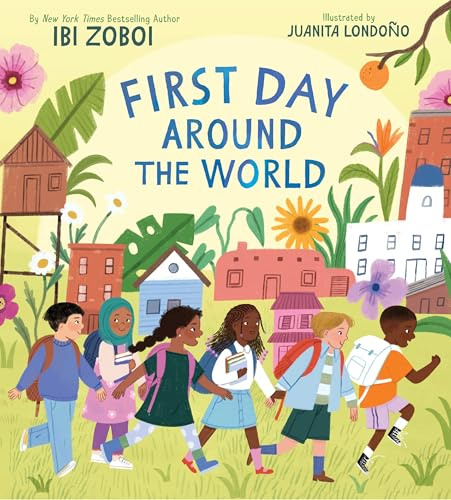 First Day Around the World: Exploring Breakfast-to-Bedtime School Routines Across Continents for Kids (Ages 4-8)
