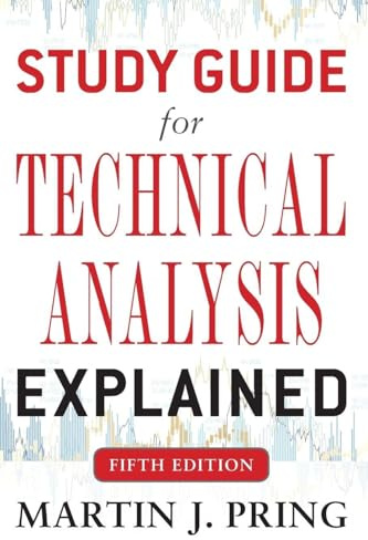 Study Guide for Technical Analysis Explained Fifth Edition (BUSINESS BOOKS)