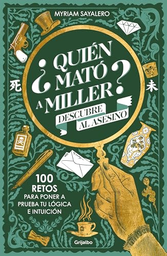 ¿Quién mató a Miller?: 100 retos de misterio para poner a prueba tu lógica e intuición (Estilo de vida)