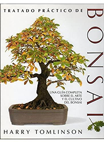 TRATADO PRACTICO BONSAI (GUÍAS DEL NATURALISTA-BONSÁI)