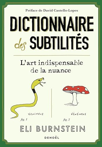 Dictionnaire des subtilités: L'art indispensable de la nuance