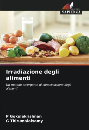 Irradiazione degli alimenti: Un metodo emergente di conservazione degli alimenti