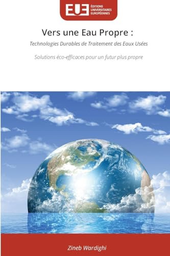 Vers une Eau Propre :: Technologies Durables de Traitement des Eaux UséesSolutions éco-efficaces pour un futur plus propre