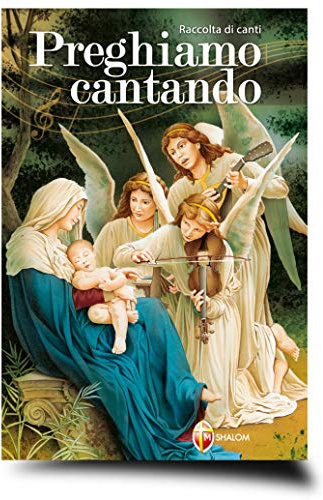 Preghiamo cantando. Raccolta di canti