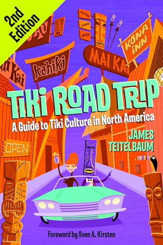 Tiki Road Trip: A Guide to Tiki Culture in North America