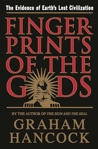 Fingerprints of the Gods: The Evidence of Earth's Lost Civilization