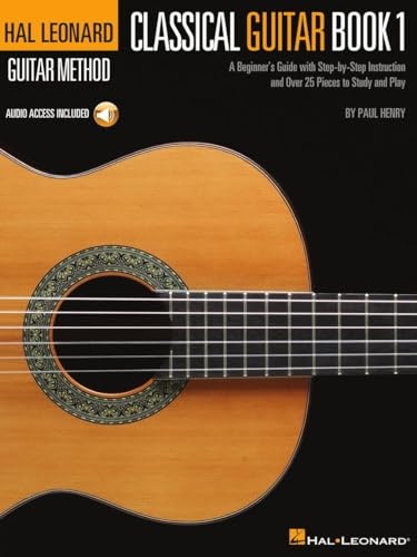 The hal leonard classical guitar method guitare +cd: A Beginner's Guide with Step-by-Step Instruction and Over 25 Pieces to Study and Play