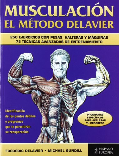 Musculación. El método Delavier (azul) (SIN COLECCION)